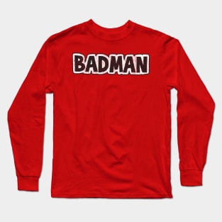 BADMAN (Variant) Long Sleeve T-Shirt